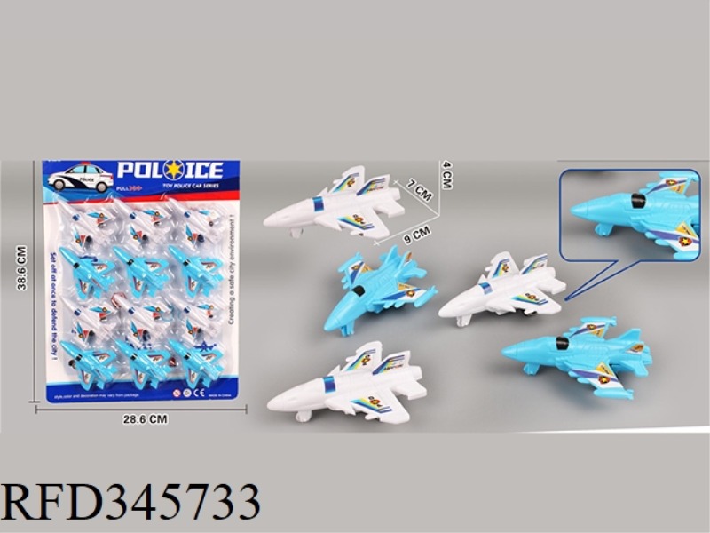 12 POLICE PLANES (PULL BACK)